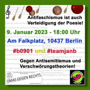 Notenlinien mit Kochtopfdeckeln und Kochlöffeln. Schrift: Antifaschismus ist auch Verteidigung der Poesie. 9.Januar 2023 - 18:00 Uhr, Am Falkplatz, 10437 Berlin - Hashtags #b0901 und #teamjanb Schrift: Gegen Antisemitismus und Verschwörungstheorien und Logos von OMAS EGEN RECHTS und Antiverschwurbelter Aktion